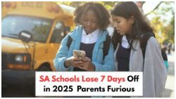 Breaking News: August Holidays Slashed by 7 Days for All SA Schools in 2025 – See the New Academic Calendar