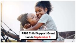 Don't Miss Out: Early Bank SMS Alerts for R560 Child Support Grant Payment Set for September 5, 2025