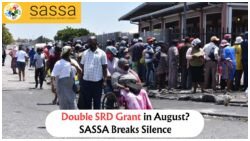 SASSA Confirms Double SRD Grant Payment in August – Two Deposits in One Month for ALL Beneficiaries? Here’s the Truth