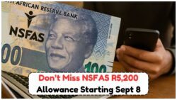 NSFAS R5,200 Allowance Deposits Begin September 8, 2025 โ Ensure Your Bank Details Are Correct