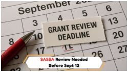 September 12, 2025: Last Chance for Grant Review to Secure Your SASSA Payment