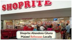 South Africa’s Shoprite Stuns Markets with Ghana and Malawi Exit to Strengthen Local Focus
